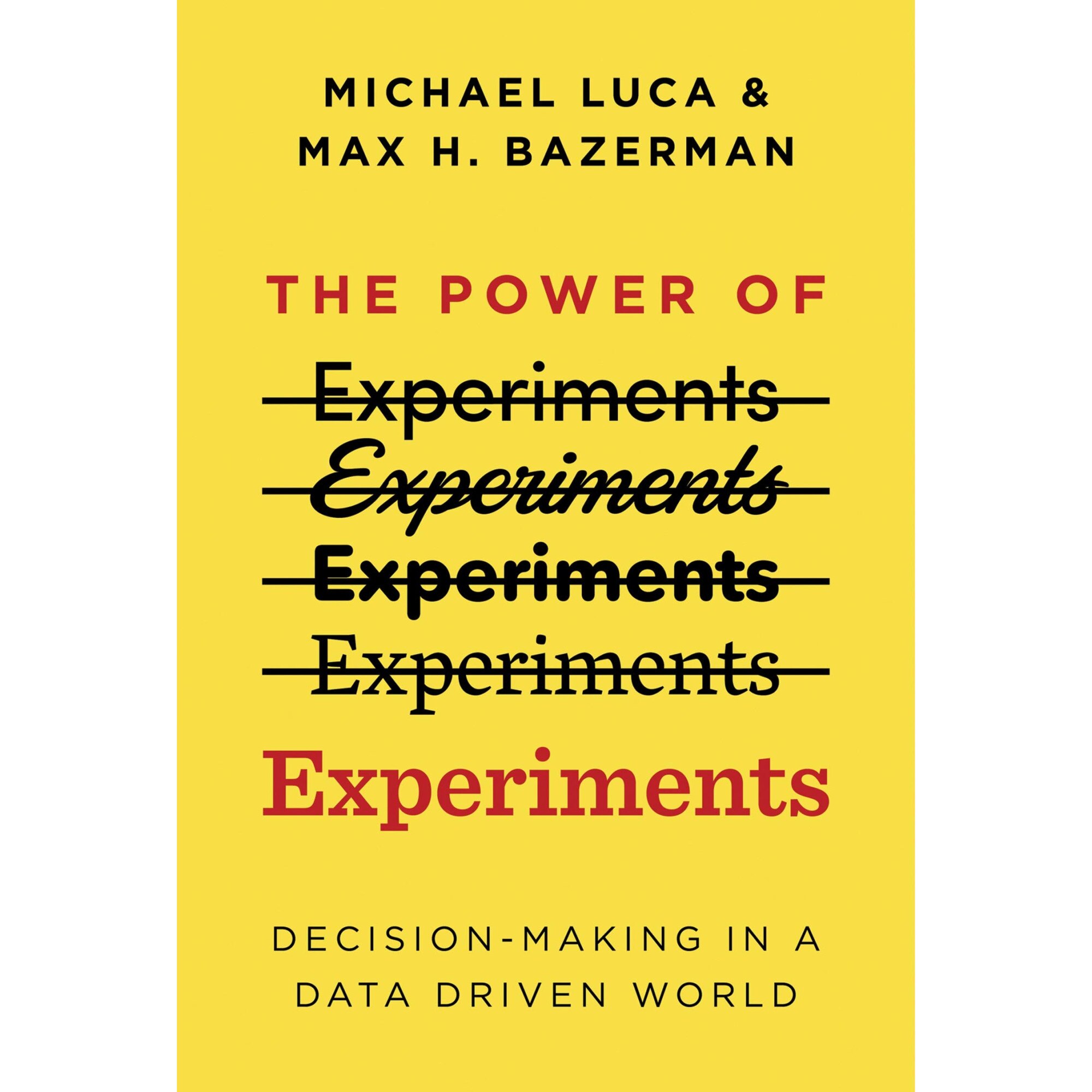Power of Experiments - Michael LucaMax H. Bazerman