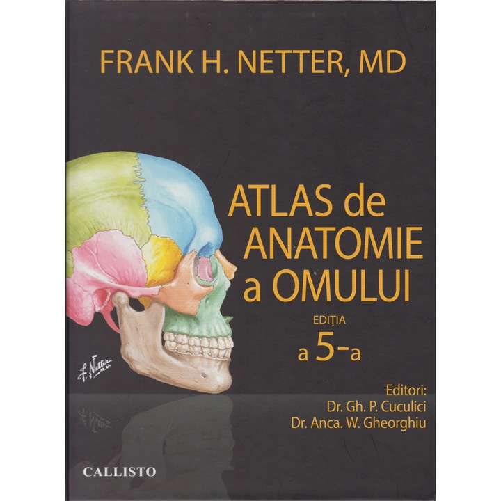 Atlas de anatomie a omului Netter (editia a 5-a), Frank H. Netter