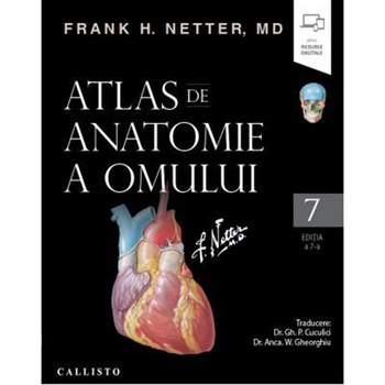 Netter. Atlas de anatomie a omului (+ eBook si resurse digitale). Editia a 7-a, Frank H. Netter Netter. Atlas de anatomie a omului (+ eBook si resurse digitale). Editia a 7-a, Frank H. Netter