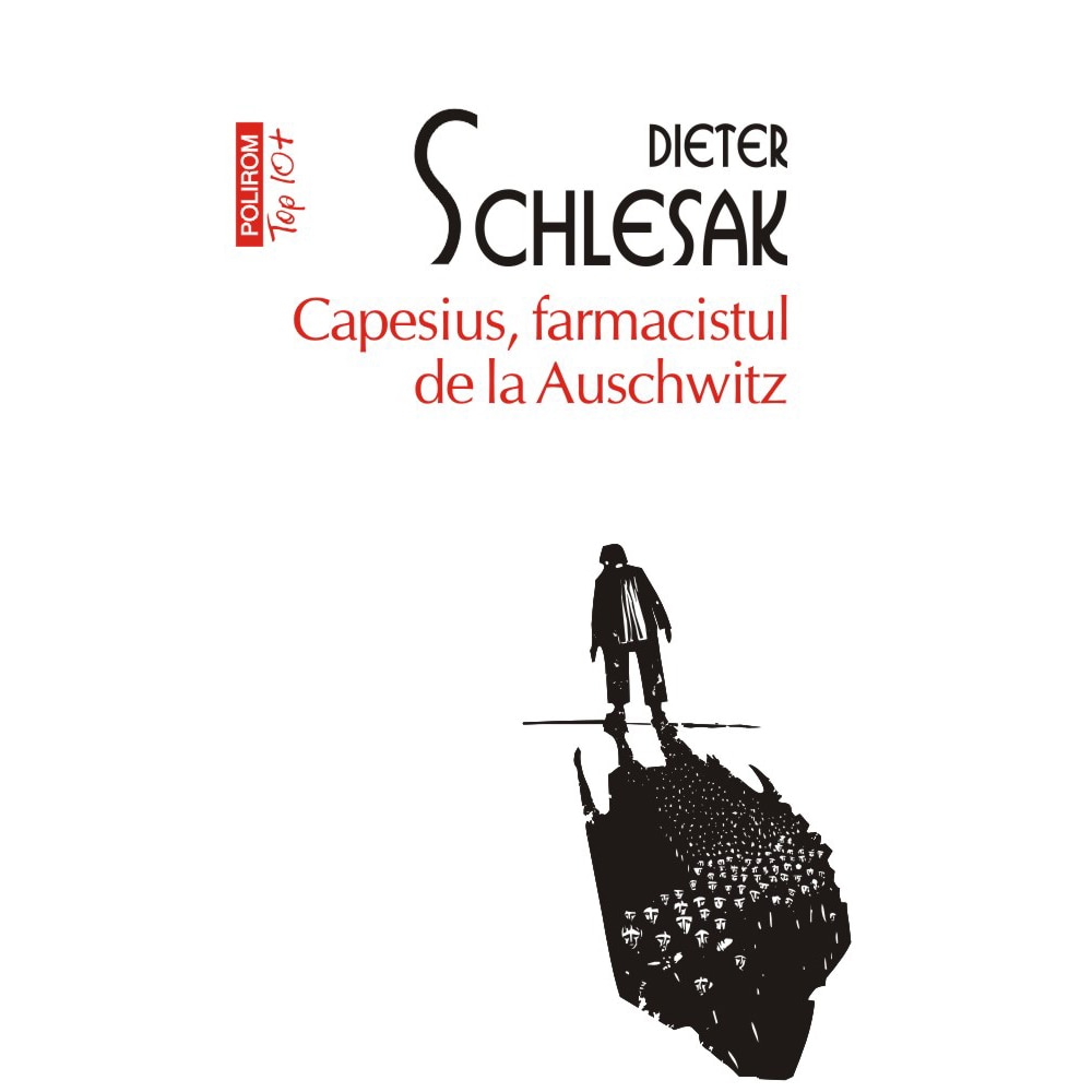 Capesius, farmacistul de la Auschwitz, Dieter Schlesak