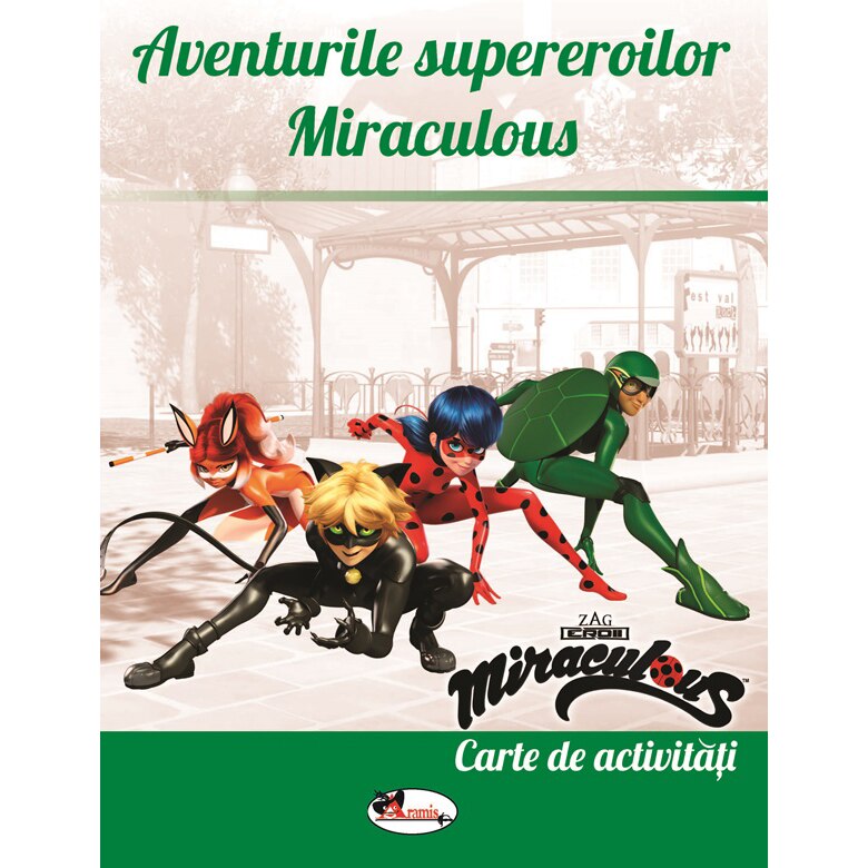 Aventurile supereroilor miraculous - carte de activitati