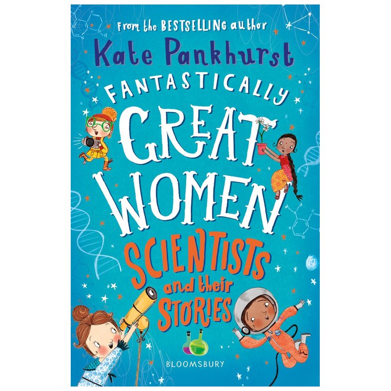 Fantastically Great Women Scientists and Their Stories - Kate Pankhurst