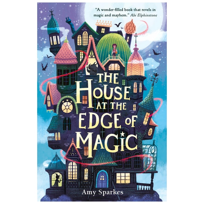 House at the Edge of Magic - Amy Sparkes