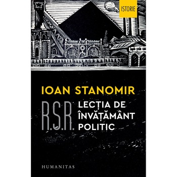 RSR:Lectia de invatamant politic, Ioan Stanomir RSR:Lectia de invatamant politic, Ioan Stanomir