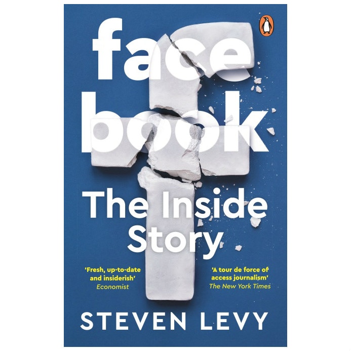 Facebook: The Inside (editia 2021) - Steven Levy