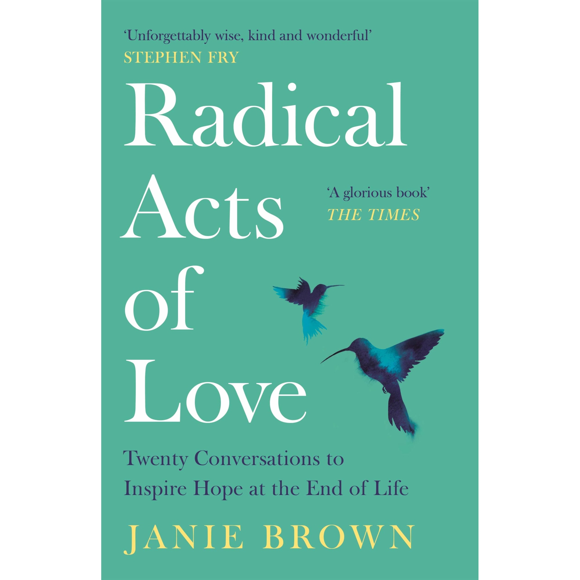 Radical Acts of Love - Janie Brown