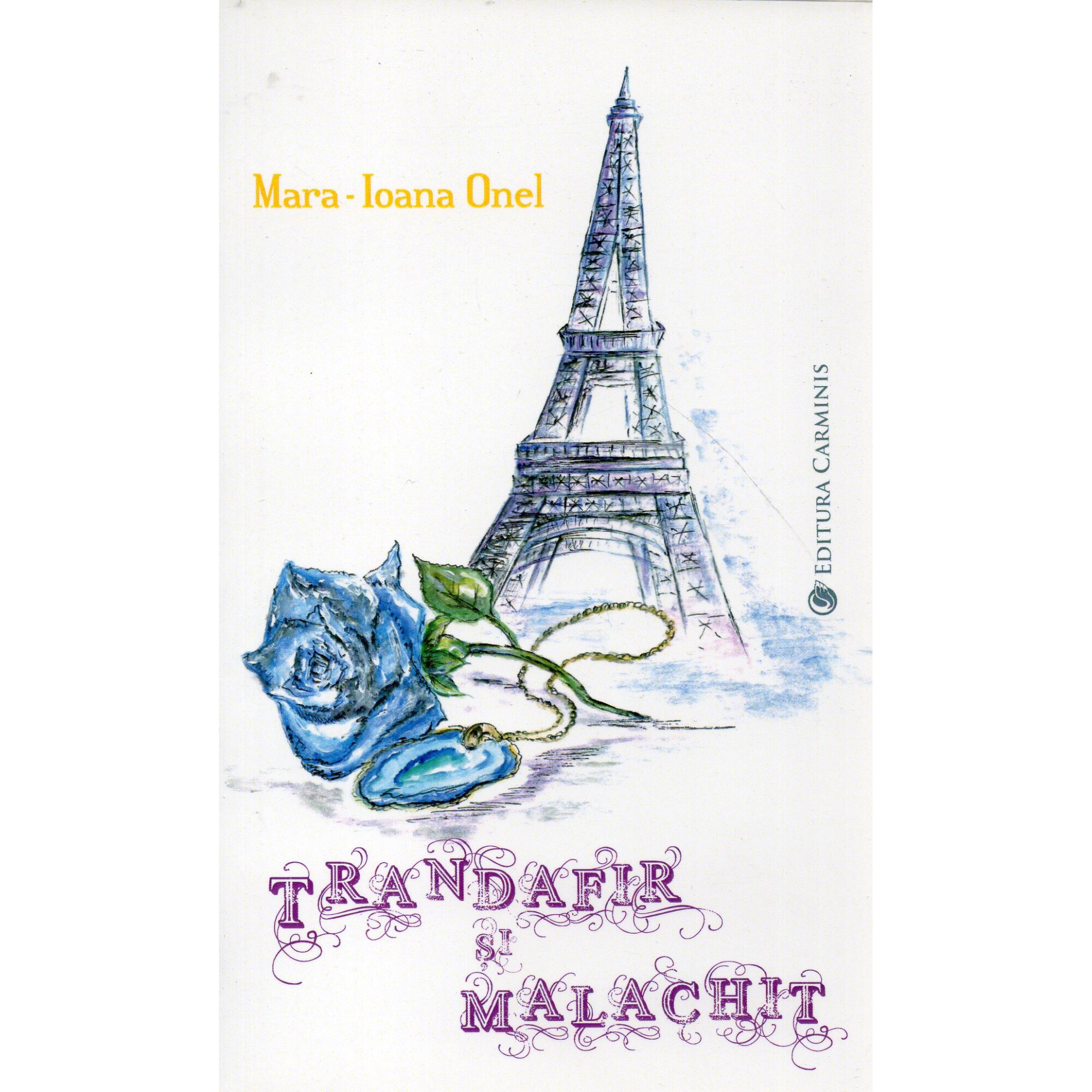 Trandafir si malachit, Mara Onel