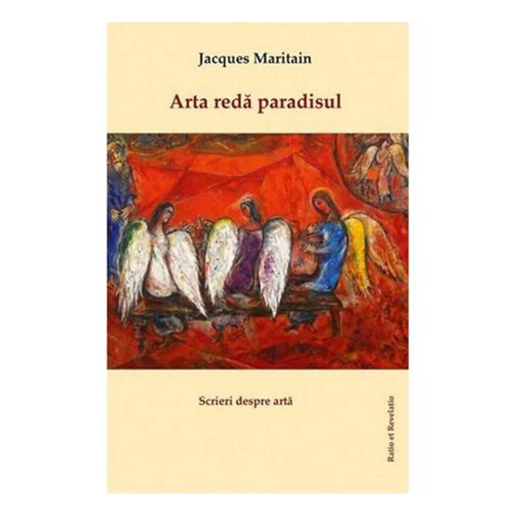 Arta reda paradisul - Jacques Maritain