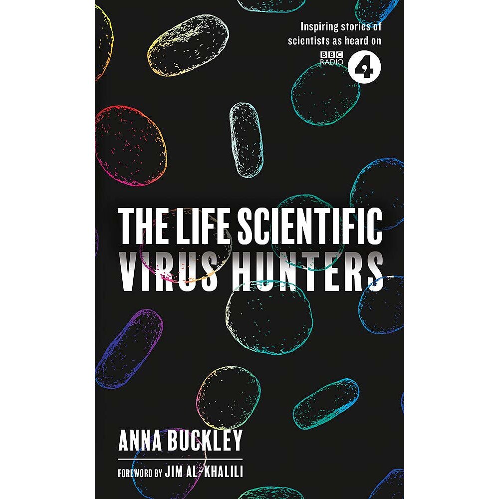 The Life Scientific: Virus Hunters - Anna Buckley