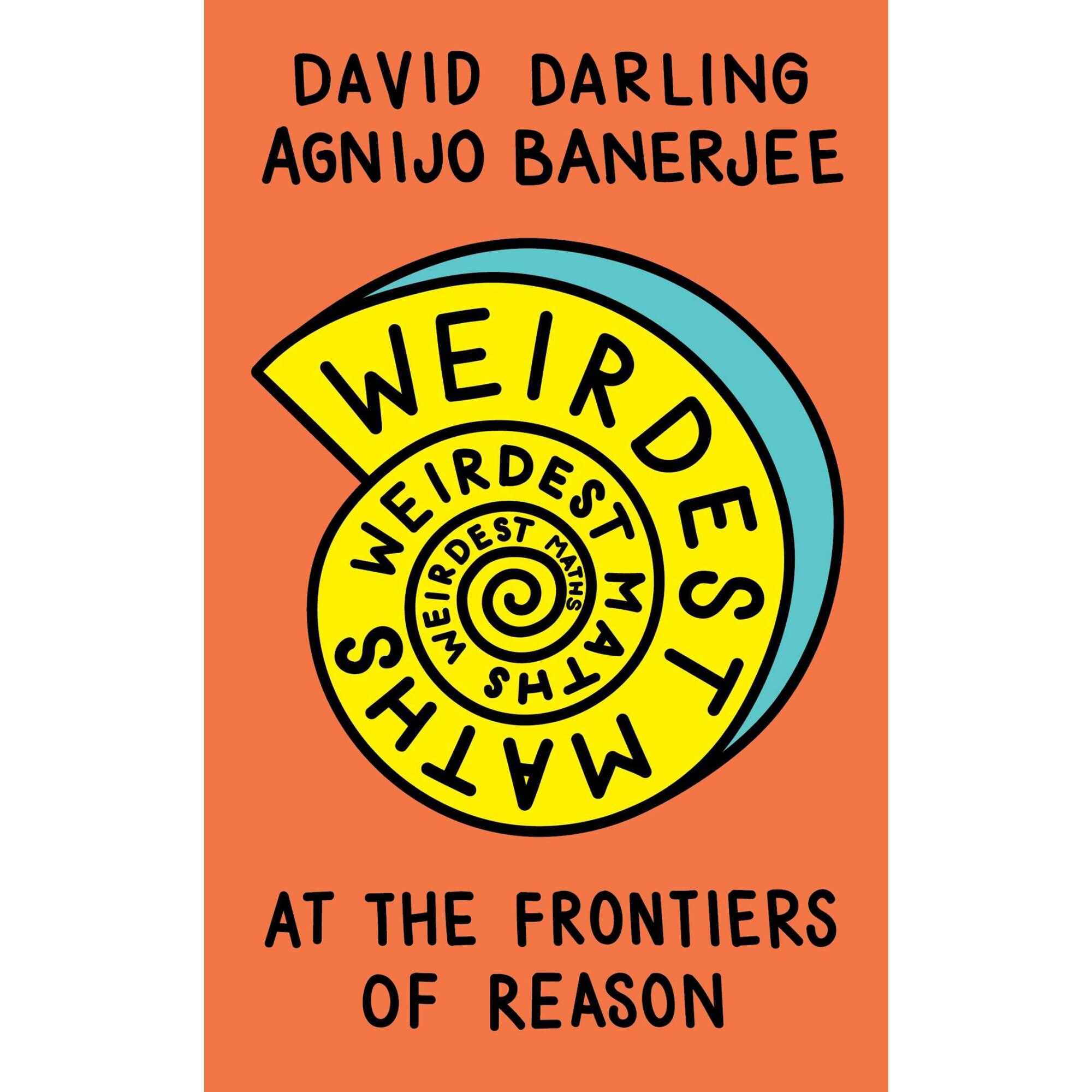 Weirdest Maths - David DarlingAgnijo Banerjee