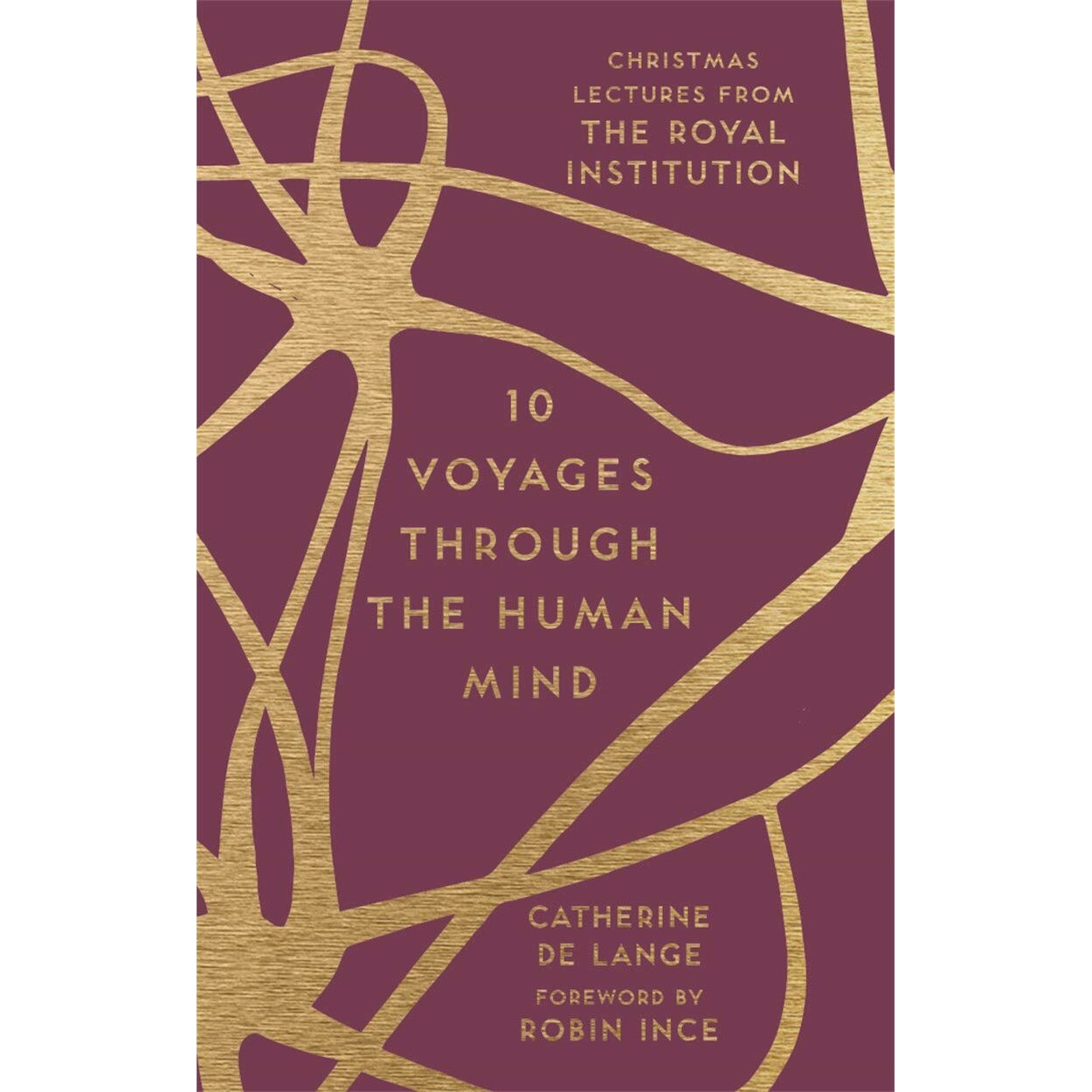 10 Voyages Through the Human Mind - Catherine de Lange