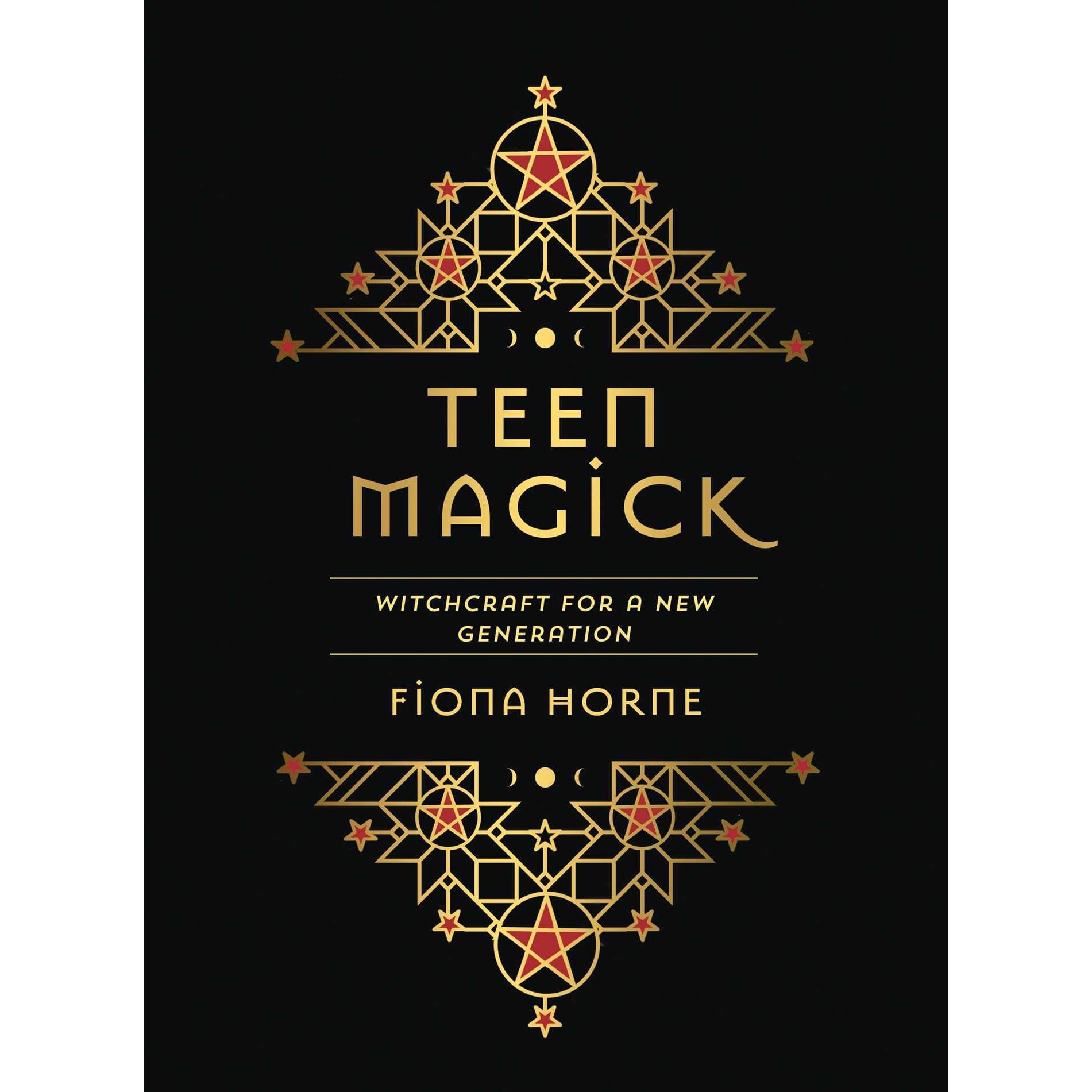Teen Magick - Fiona Horne, editia 2021
