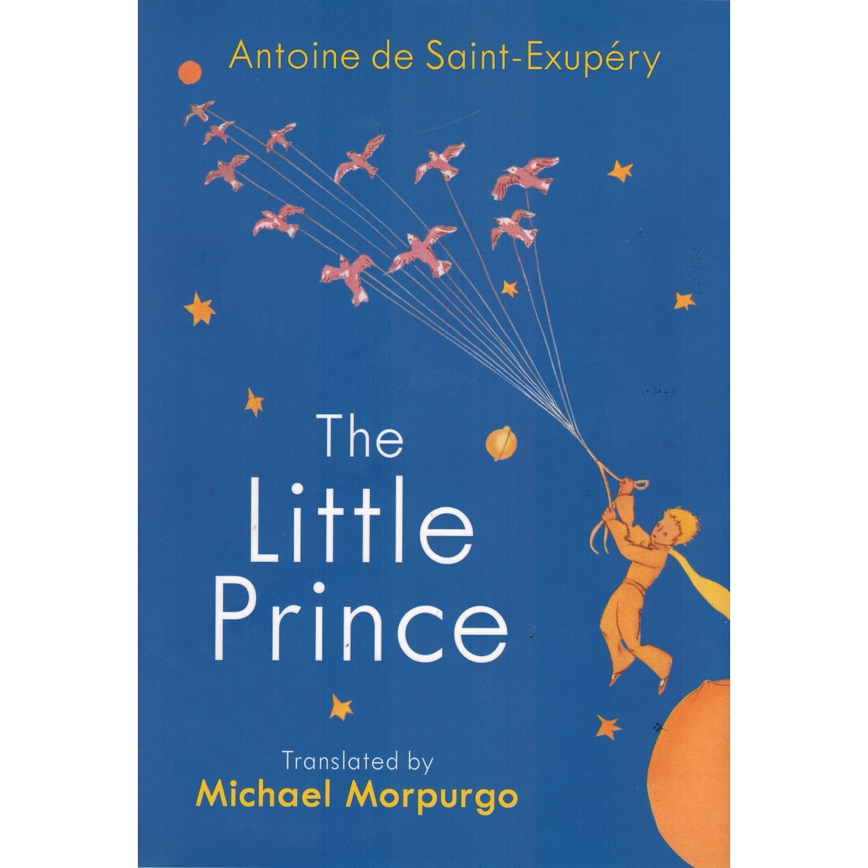 The Little Prince: A new translation by Michael Morpurgo