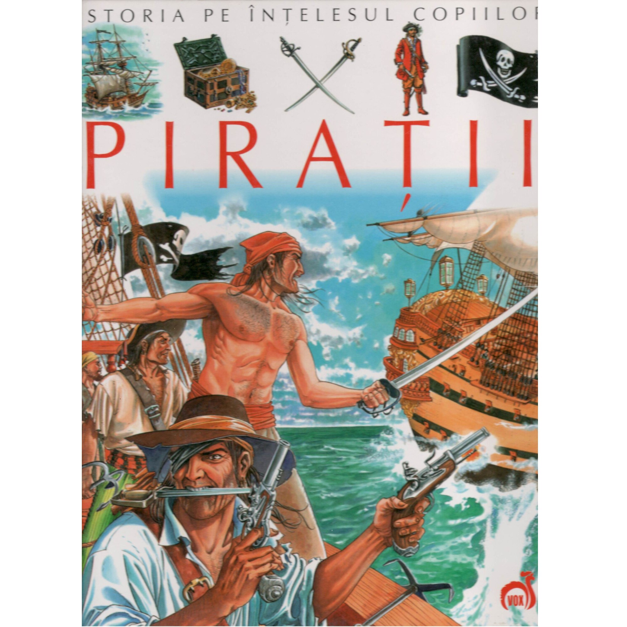 Istoria pe intelesul copiilor PIRATII-Emilie Beaumont