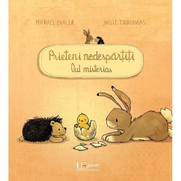 Prieteni nedespartiti. Oul misterios - Joelle Tourlonias, Michael Engler