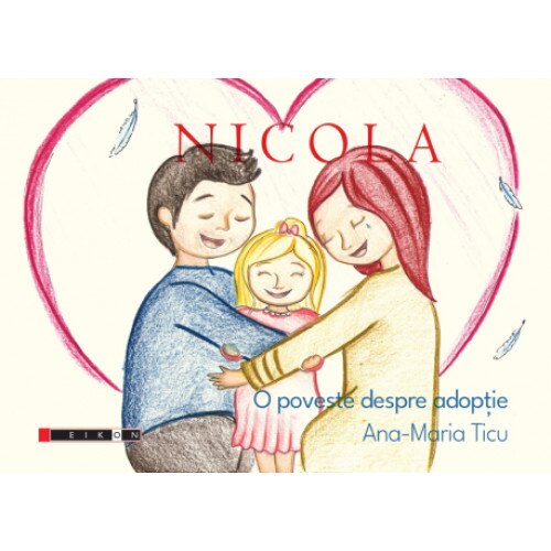 Nicola - O poveste despre adoptie - Ana-Maria Ticu, ed 2021
