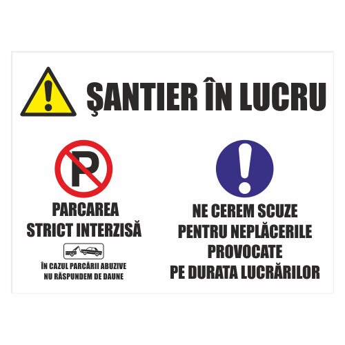 Panou avertizare Santier in lucru Nu parcati, pvc rigid, 75x100cm