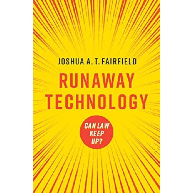 Runaway Technology - Joshua A. T. Fairfield