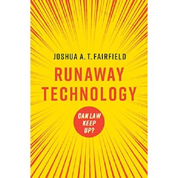 Runaway Technology - Joshua A. T. Fairfield Runaway Technology - Joshua A. T. Fairfield