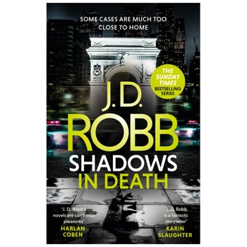 Shadows in Death: An Eve Dallas thriller - J. D. Robb Shadows in Death: An Eve Dallas thriller - J. D. Robb