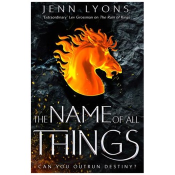 A Chorus of Dragons 2: Name of All Things - Jenn Lyons A Chorus of Dragons 2: Name of All Things - Jenn Lyons