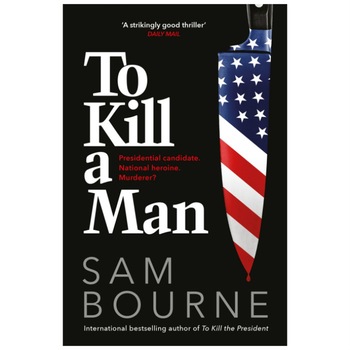 To Kill a Man - Sam Bourne To Kill a Man - Sam Bourne