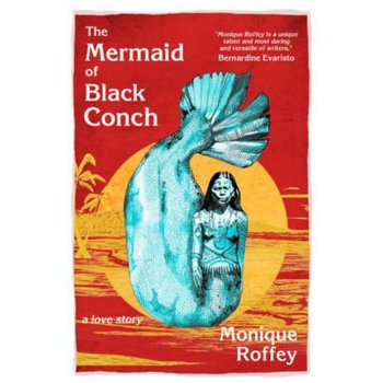 Mermaid of Black Conch: A Love Story (Winner of the Costa Novel Award 2020) - Monique Roffey Mermaid of Black Conch: A Love Story (Winner of the Costa Novel Award 2020) - Monique Roffey