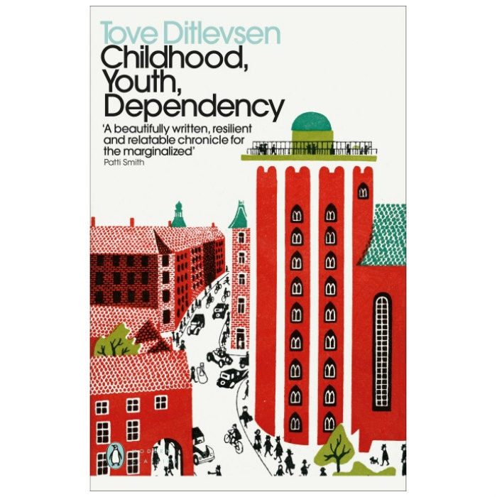 Childhood, Youth, Dependency: The Copenhagen Trilogy - Tove Ditlevsen