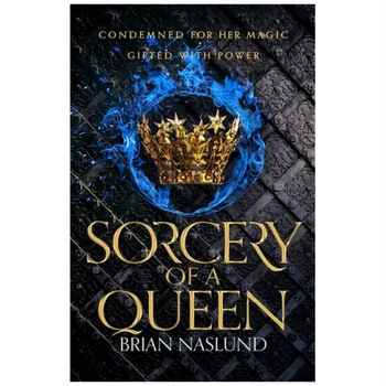Dragons of Terra: Sorcery of a Queen - Brian Naslund Dragons of Terra: Sorcery of a Queen - Brian Naslund