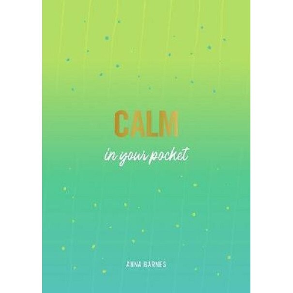 Calm in Your Pocket - Anna Barnes, editia 2021