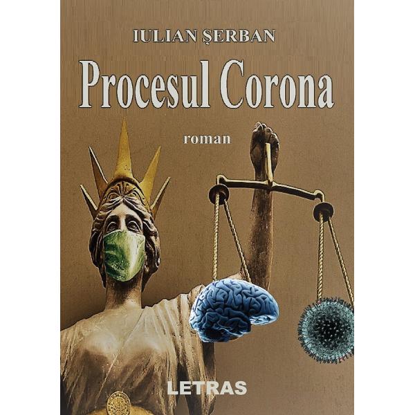Procesul Corona - Iulian Serban