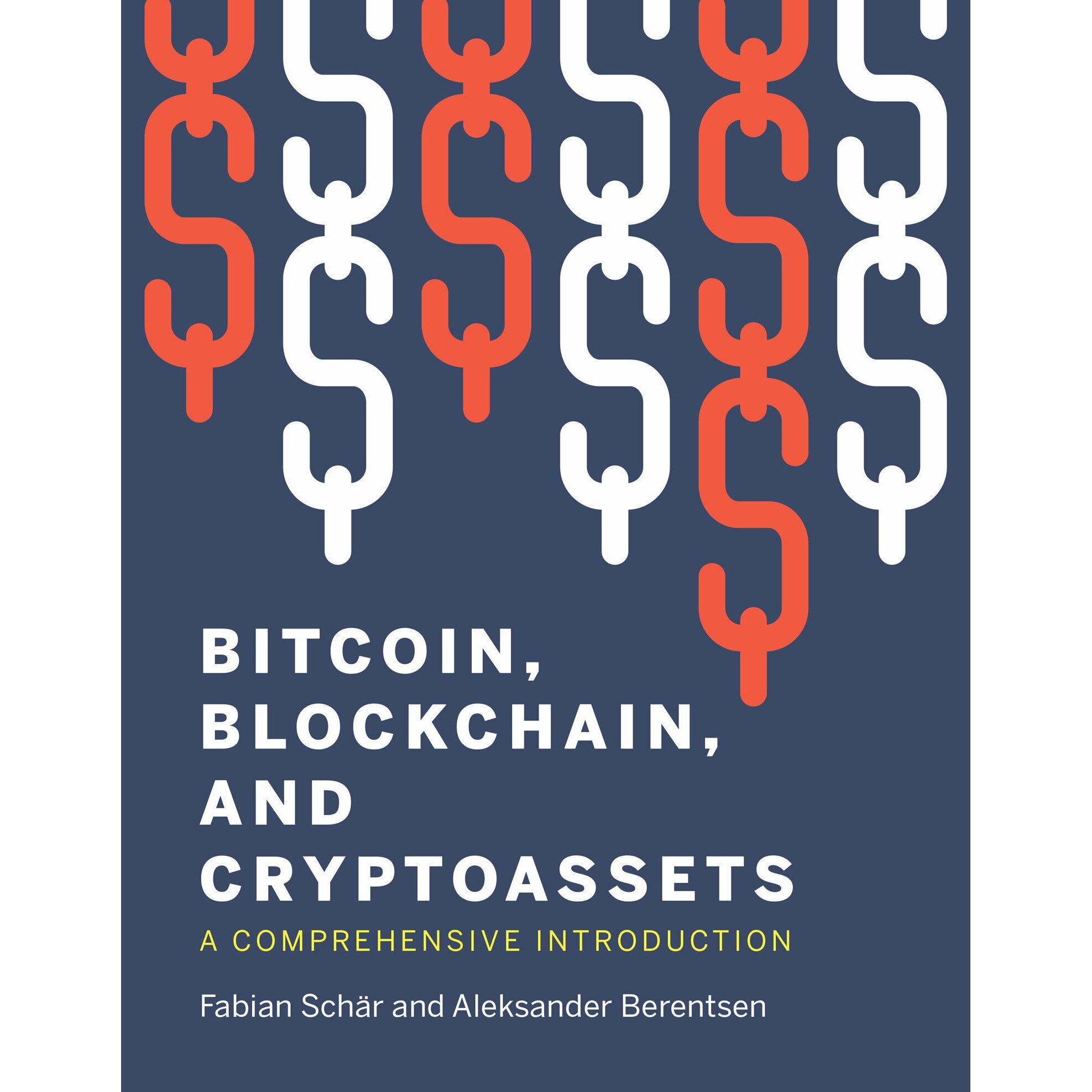 Bitcoin, Blockchain, and Cryptoassets - Fabian Schar