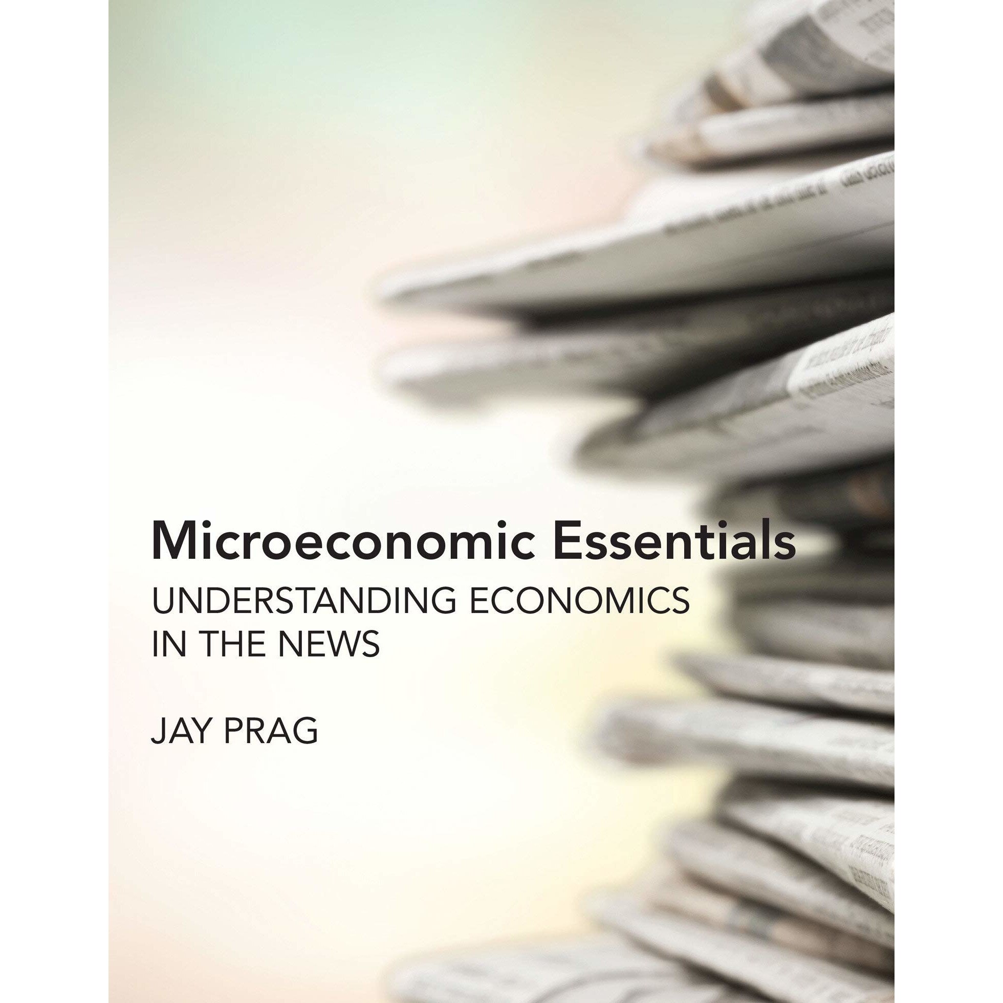 Microeconomic Essentials - Jay Prag