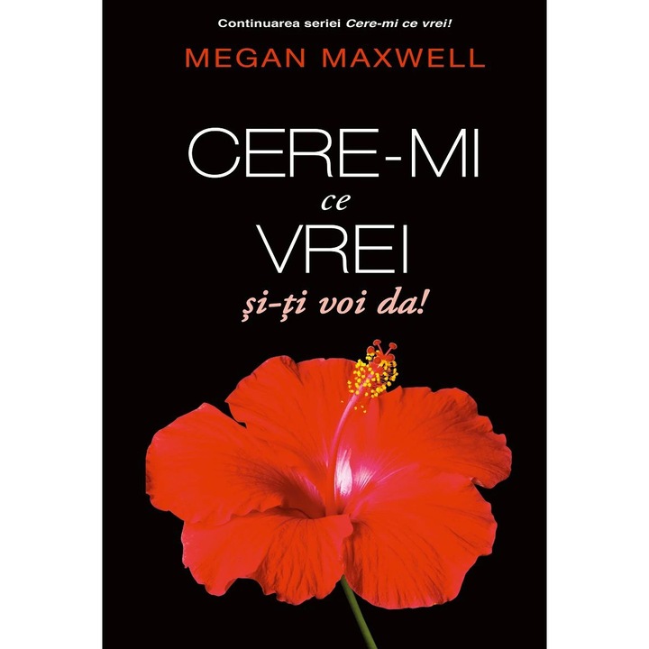 Cere-mi ce vrei si iti voi da, Megan Maxwell