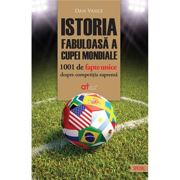 Istoria fabuloasa a Cupei Mondiale, Dan Vasile Istoria fabuloasa a Cupei Mondiale, Dan Vasile
