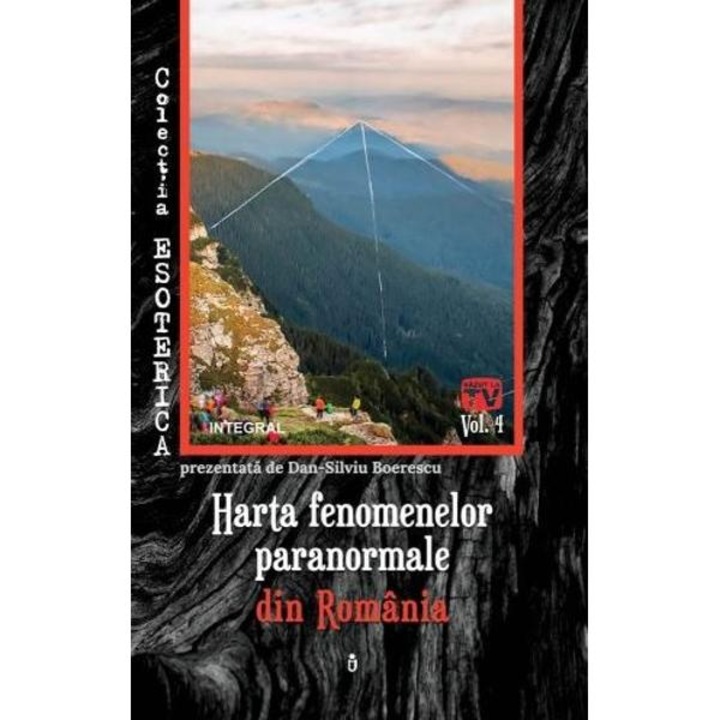 Esoterica Vol.4: Harta Fenomenelor Paranormale Din Romania - Dan-silviu Boerescu