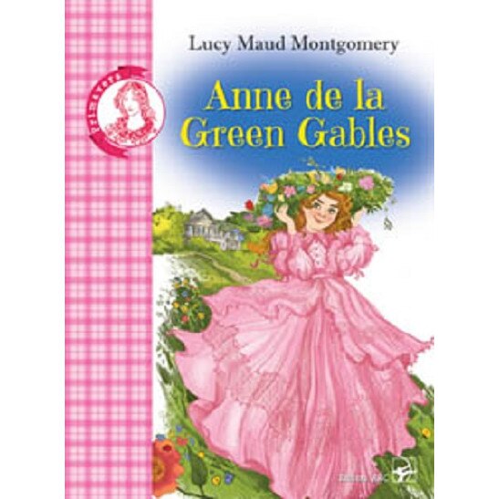 Anne de la Green Gables - Lucy Maud Montgomery, ed 2019