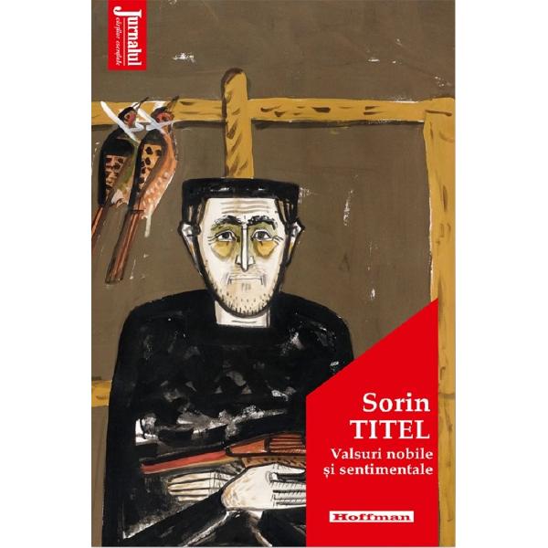 Valsuri nobile si sentimentale - Sorin Titel