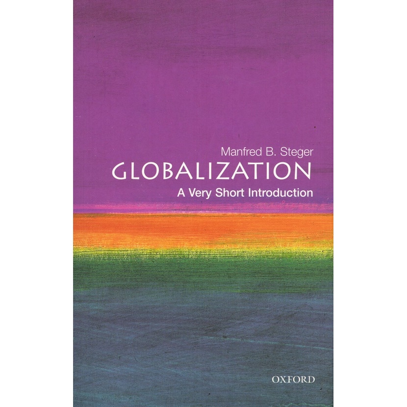 Globalization: A Very Short Introduction : 86 autor Manfred B Steger
