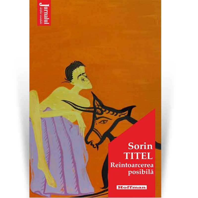 Reintoarcerea posibila - Sorin Titel, Editia 2021