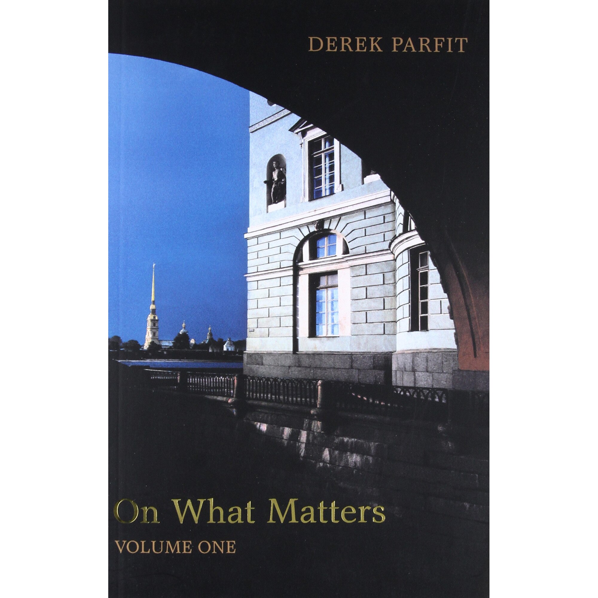 On What Matters (Volume One) - Derek Parfit