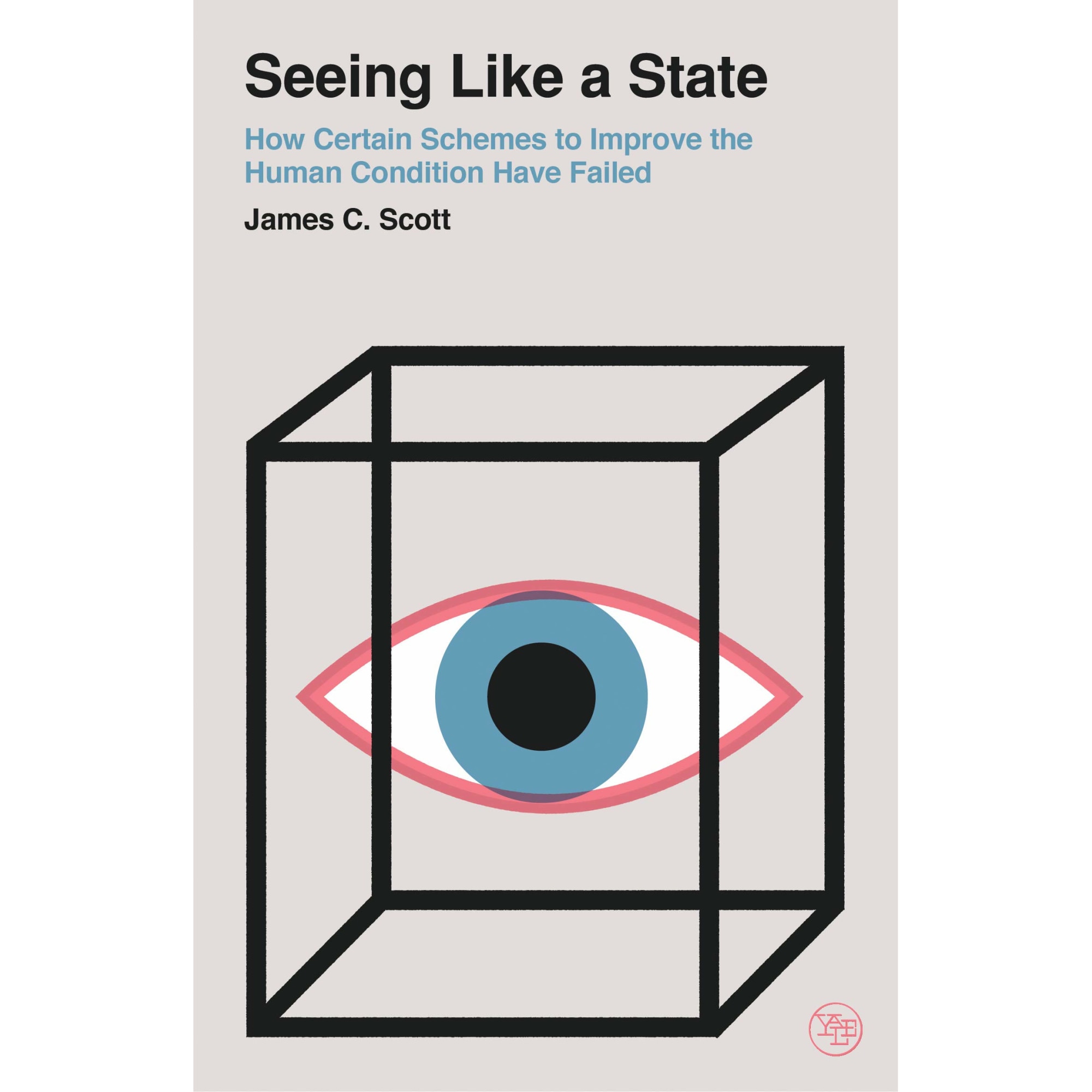 Seeing Like a State - James C. Scott