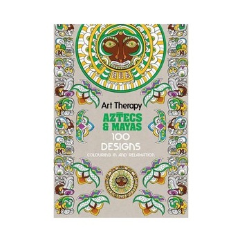 Art Therapy - Aztecs and Mayas - Michel Solliec Art Therapy - Aztecs and Mayas - Michel Solliec