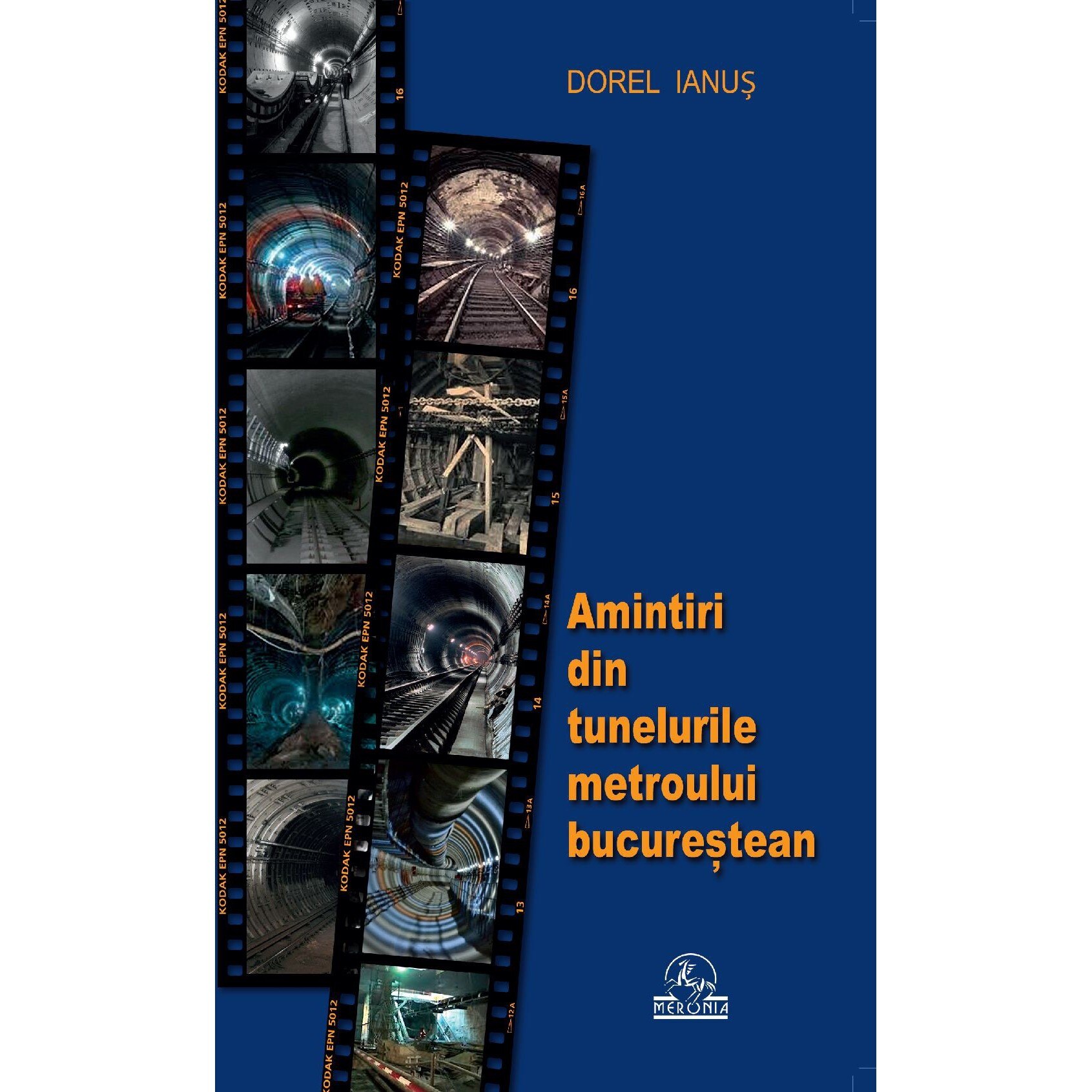 Amintiri din Tunelurile Metroului Bucureștean - Dorel Ianus