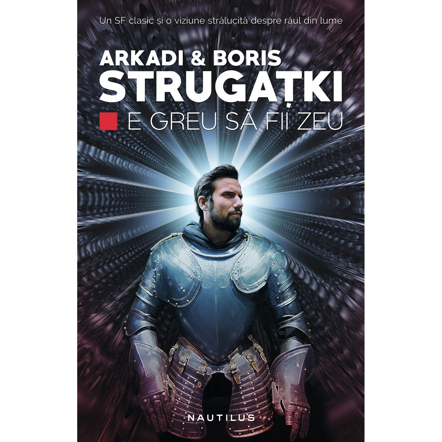 E Greu Sa Fii Zeu, Arkadi Strugatki, Boris Strugatki