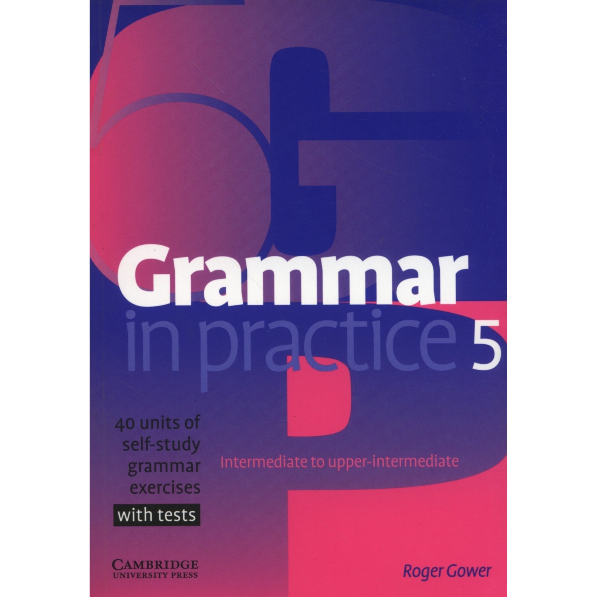 Grammar In Practice 5 - Roger Gower