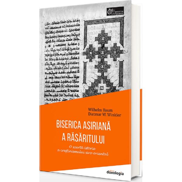 Biserica Asiriana a Rasaritului - Wilhelm Baum, Dietmar W. Winkler