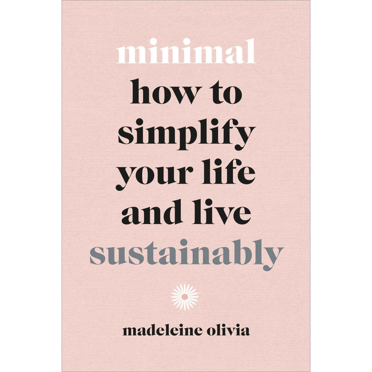 Minimal - Madeleine Olivia, editia 2019