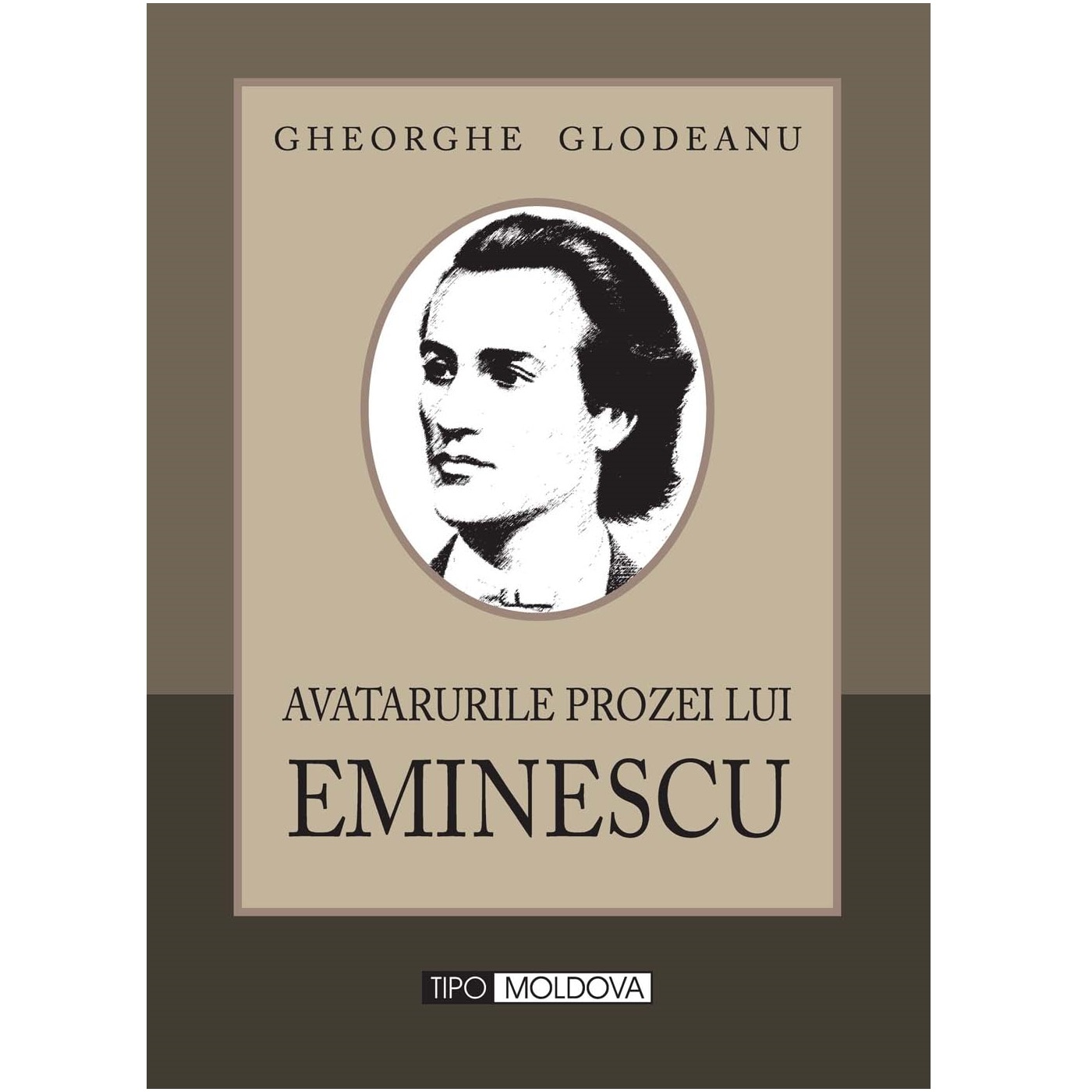 Avatarurile poeziei lui Eminescu, Tipo Moldova, Gheorghe Glodeanu, 2010, 250 pagini