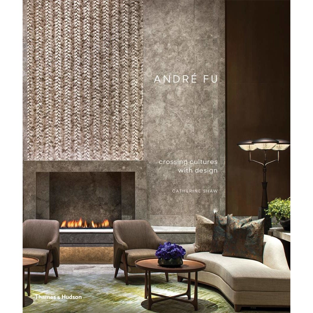 Andre Fu: Crossing Cultures with Design - Catherine Shaw